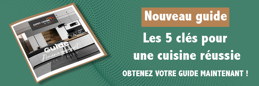 Téléchargez notre guide pour une cuisine réussie